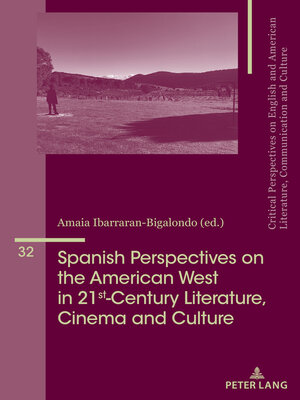 cover image of Spanish Perspectives on the American West in 21st-Century Literature, Cinema and Culture